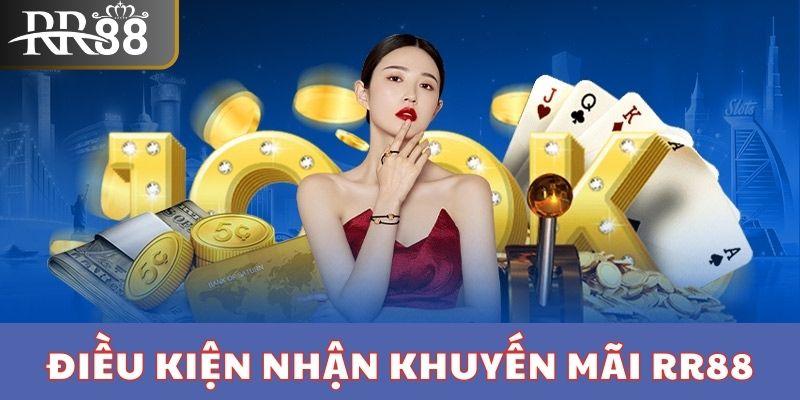 Điều kiện cược thủ cần chú ý khi tham gia khuyến mãi RR88