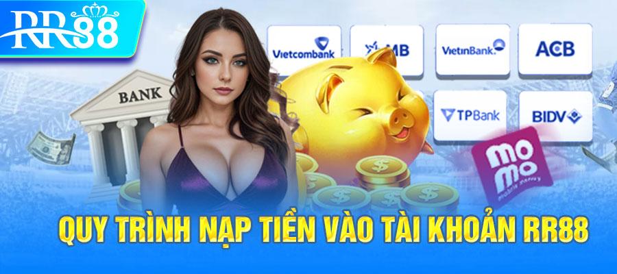 Nạp tiền tại RR88 nhanh gọn